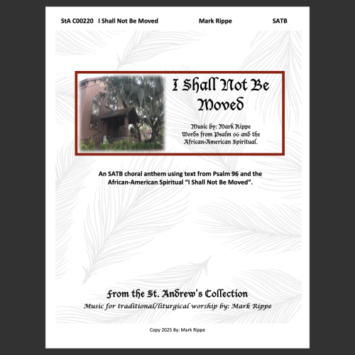 I Shall Not Be Moved - SATB (StA C00220)